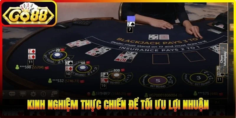Kinh nghiệm thực chiến để tối ưu lợi nhuận