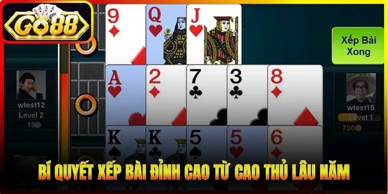 Bí quyết xếp bài đỉnh cao từ cao thủ lâu năm