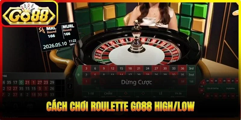 Cách chơi Roulette Go88 High/Low