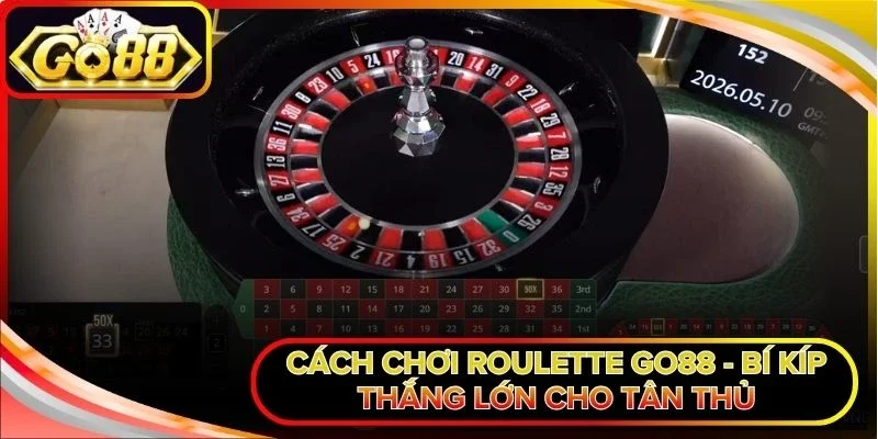 Cách chơi Roulette Go88