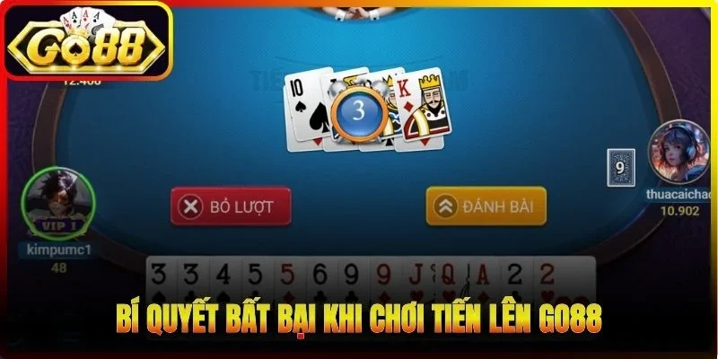 Bí quyết bất bại khi chơi Tiến Lên Go88
