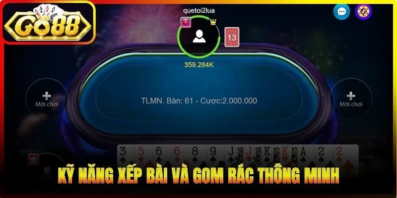 Kỹ năng xếp bài và gom rác thông minh