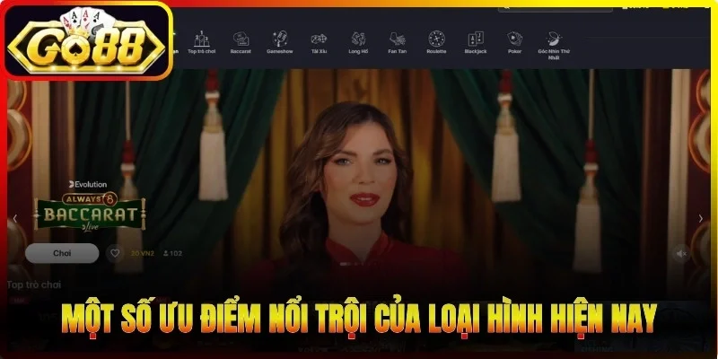 Một số ưu điểm nổi trội của loại hình hiện nay
