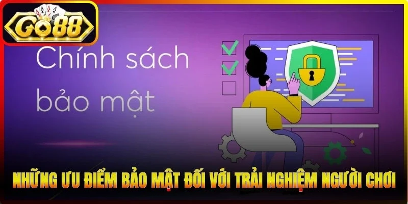Những ưu điểm bảo mật đối với trải nghiệm người chơi