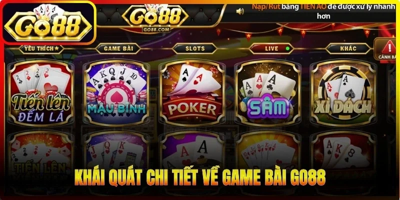 Khái quát chi tiết về game bài Go88 và hệ thống trò chơi