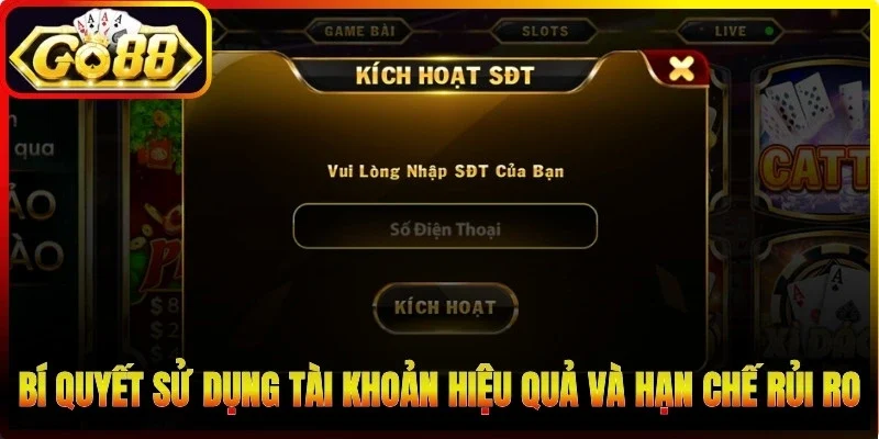 Bí quyết sử dụng tài khoản hiệu quả và hạn chế rủi ro