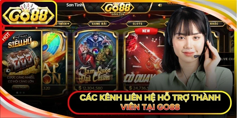 Các kênh liên hệ hỗ trợ thành viên tại Go88