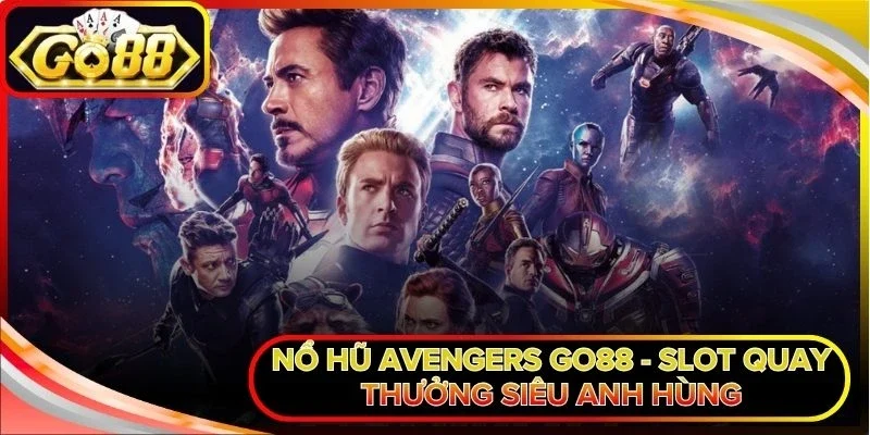 Nổ Hũ Avengers Go88
